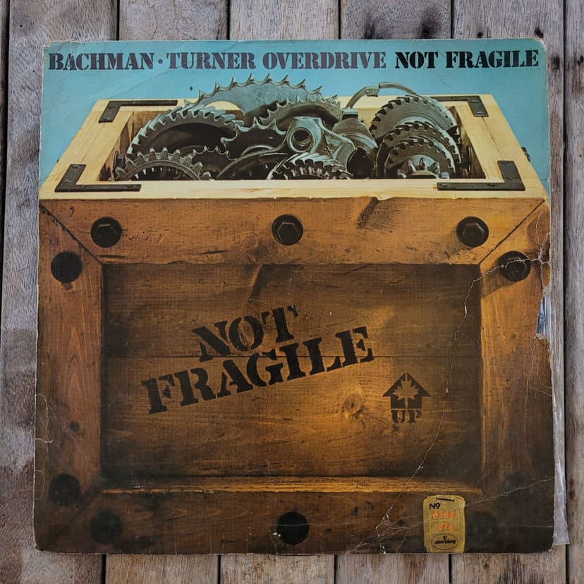 Bachman-Turner Overdrive - Not Fragile - Imagem 1