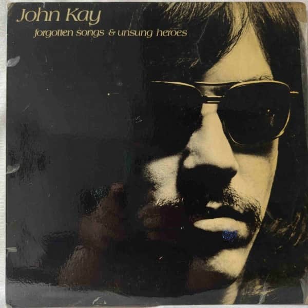 John Kay - Forgotten Songs & Unsung Heroes (Importado USA)