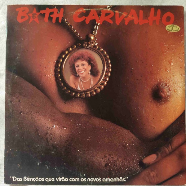 Beth Carvalho - Das Bençãos que Virão com os Novos Amanhãs